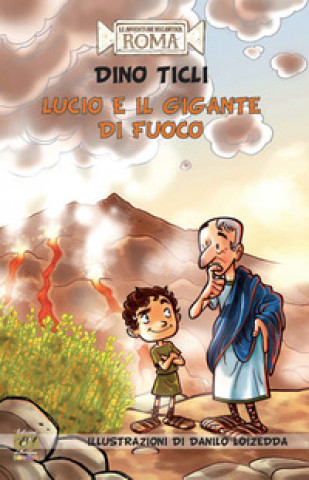 Kniha Lucio e il gigante di fuoco Dino Ticli