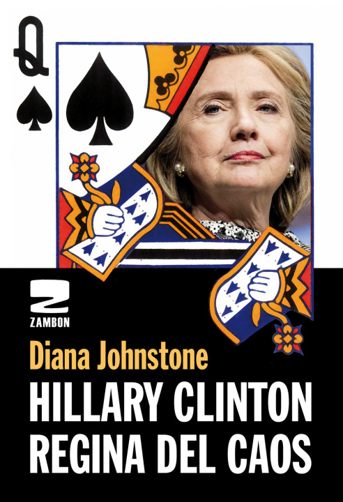 Kniha Hillary Clinton. Regina del caos Diana Johnstone