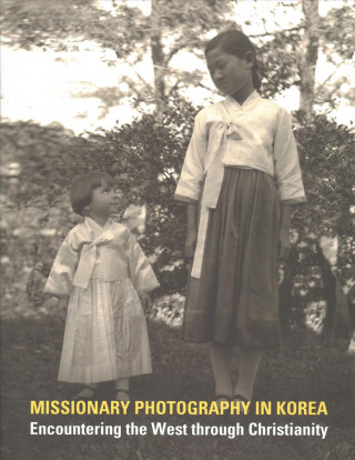 Knjiga Missionary Photography in Korea Donald N. Clark