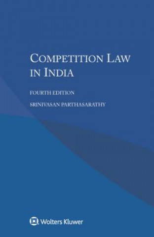 Kniha Competition Law in India Srinivasan Parthasarathy