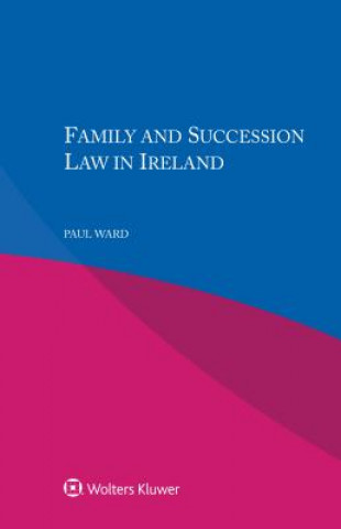 Carte Family and Succession Law in Ireland Paul Ward