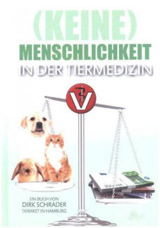 Könyv (Keine) Menschlichkeit in der Tiermedizin Antje Bultmann
