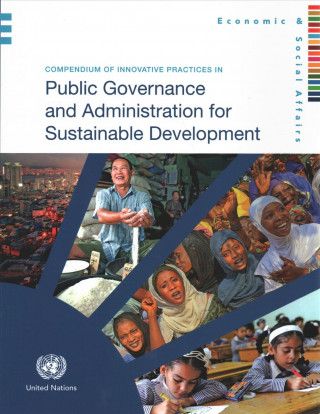 Kniha Compendium of innovative practices in public governance and administration for sustainable development United Nations Publications