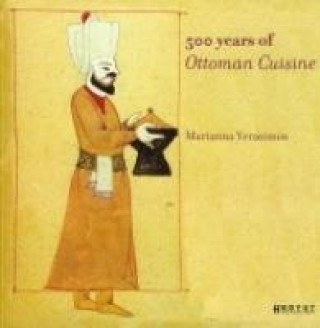 Książka 500 Years Of Ottoman Cuisine Marianna Yerasimos