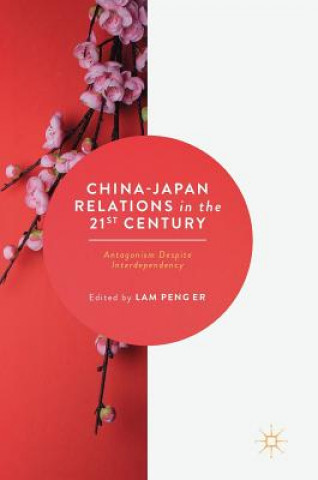 Carte China-Japan Relations in the 21st Century Peng Er Lam