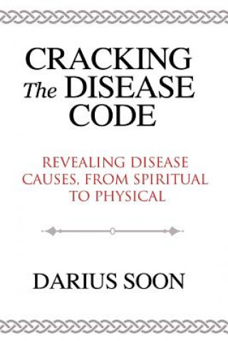 Carte CRACKING THE DISEASE CODE MR Darius Soon