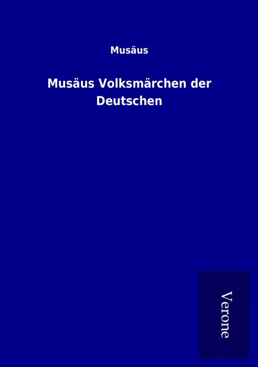 Könyv Musäus Volksmärchen der Deutschen Musäus