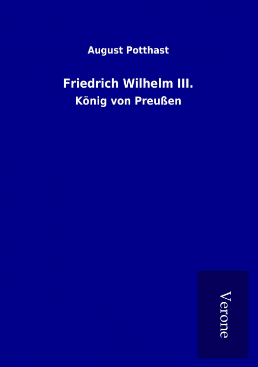 Buch Friedrich Wilhelm III. August Potthast