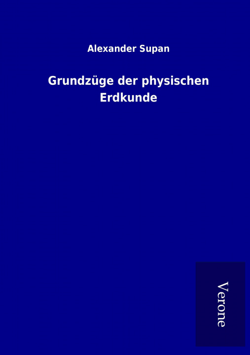 Книга Grundzüge der physischen Erdkunde Alexander Supan