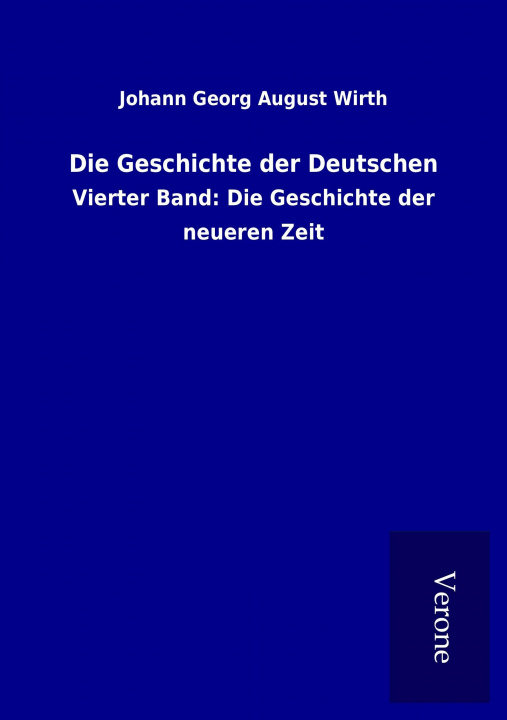 Buch Die Geschichte der Deutschen Johann Georg August Wirth