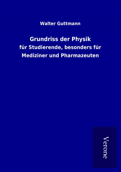 Könyv Grundriss der Physik Walter Guttmann
