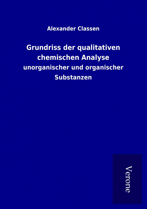 Carte Grundriss der qualitativen chemischen Analyse Alexander Classen
