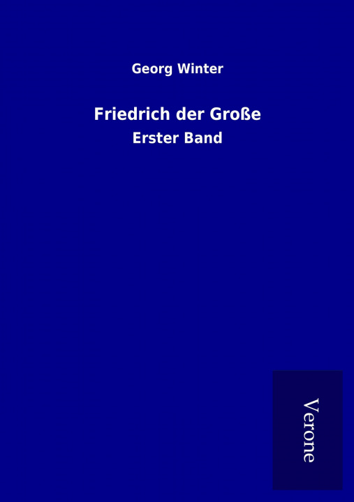 Knjiga Friedrich der Große Georg Winter