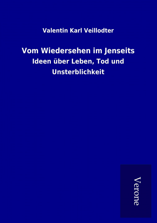 Książka Vom Wiedersehen im Jenseits Valentin Karl Veillodter