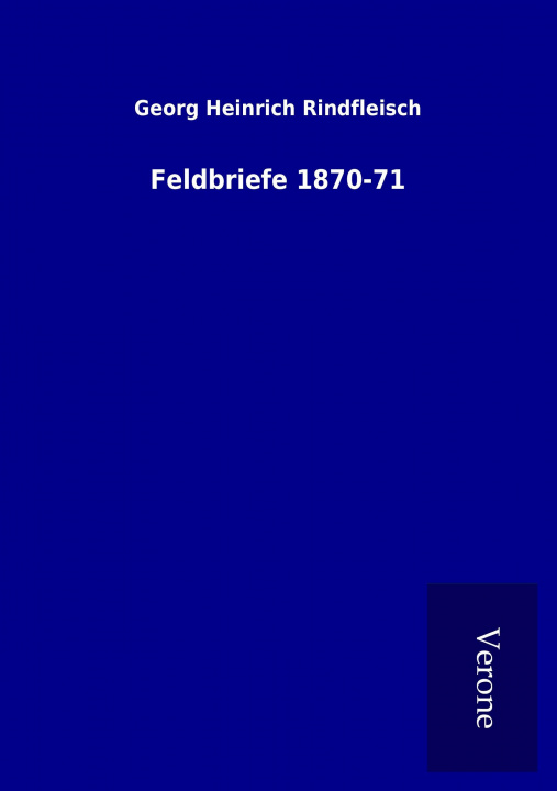 Livre Feldbriefe 1870-71 Georg Heinrich Rindfleisch