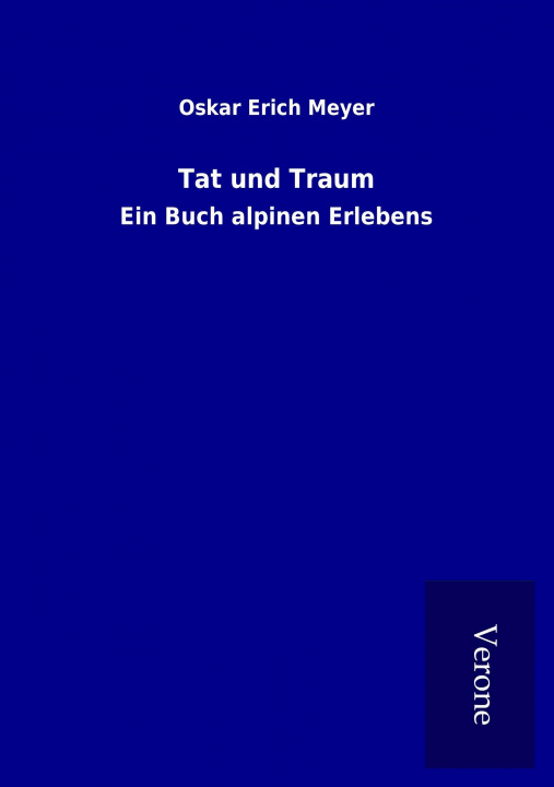 Kniha Tat und Traum Oskar Erich Meyer