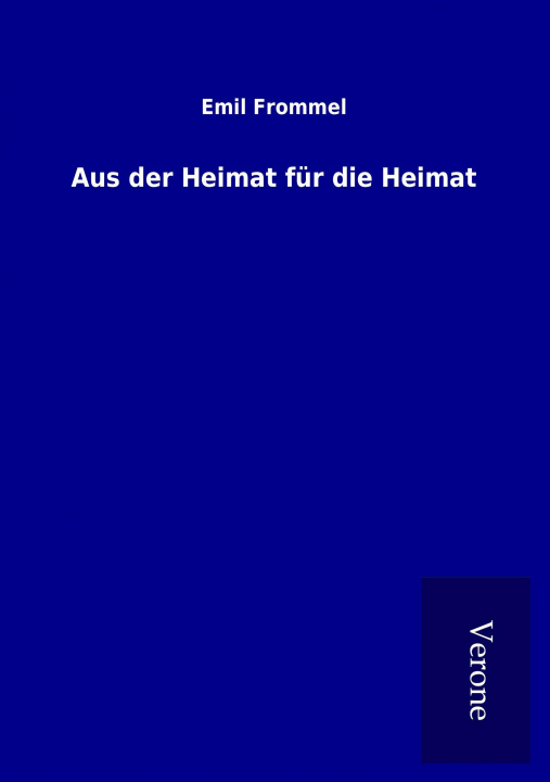 Könyv Aus der Heimat für die Heimat Emil Frommel