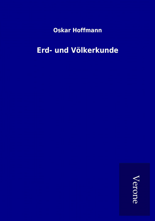 Kniha Erd- und Völkerkunde Oskar Hoffmann