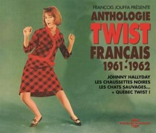 Audio Anthologie Du Twist Francais 1961-1962 (+Qu,bec T Various