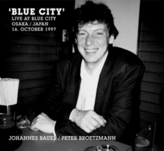 Audio Blue City Peter & Bauer Brötzmann