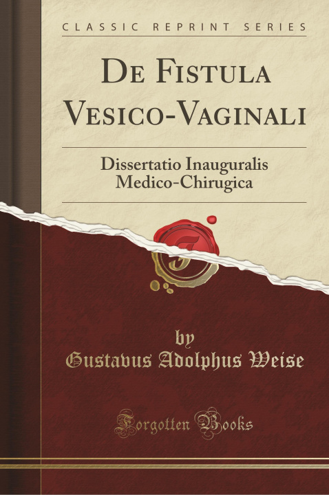 Книга De Fistula Vesico-Vaginali Gustavus Adolphus Weise