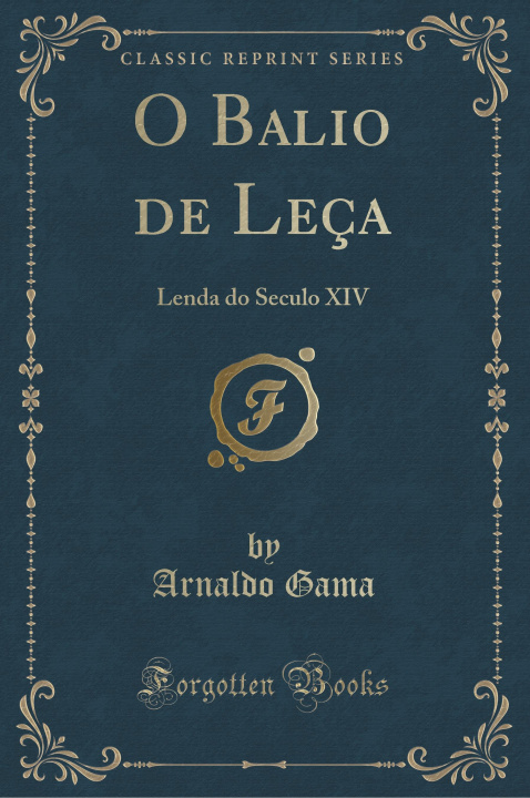 Buch O Balio de Leça Arnaldo Gama