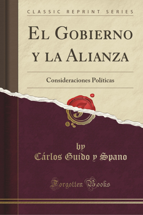 Könyv El Gobierno y la Alianza Cárlos Guido y Spano