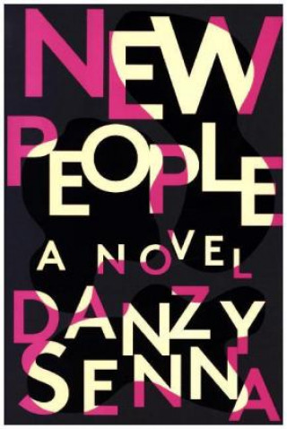 Könyv New People Danzy Senna