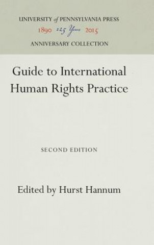 Книга Guide to International Human Rights Practice Hurst Hannum