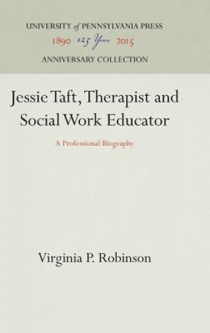 Libro Jessie Taft, Therapist and Social Work Educator Virginia P. Robinson