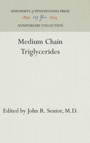 Knjiga Medium Chain Triglycerides M. D. Senior