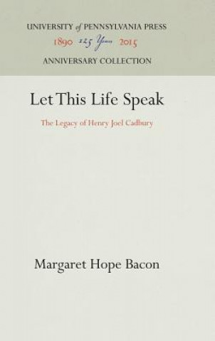 Buch Let This Life Speak Margaret Hope Bacon