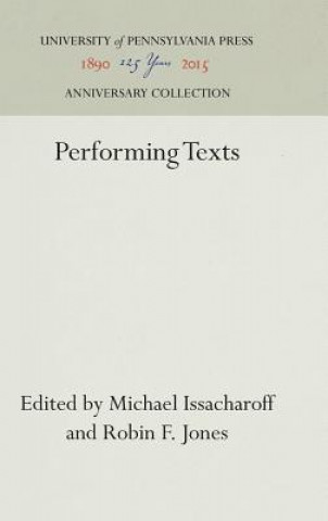 Kniha Performing Texts Michael Issacharoff