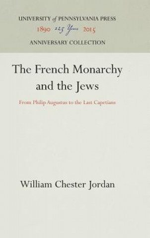 Książka French Monarchy and the Jews William Chester Jordan