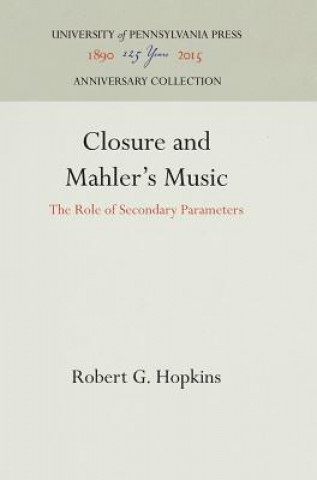 Книга Closure and Mahler's Music Robert G. Hopkins