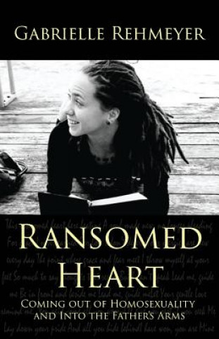 Книга Ransomed Heart Gabrielle Rehmeyer