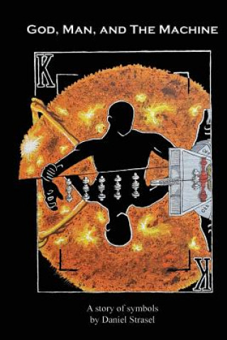 Buch God, Man, and The Machine Daniel W Strasel