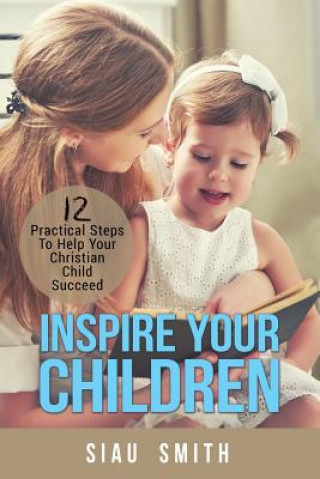 Carte Inspire Your Children Siau Smith