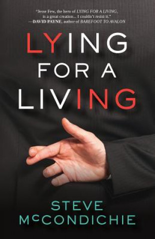Könyv Lying for a Living Steve McCondichie
