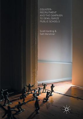 Könyv Counter-Recruitment and the Campaign to Demilitarize Public Schools Scott Harding