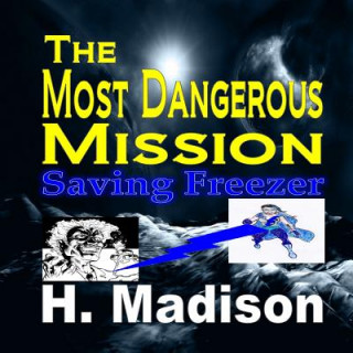 Kniha Most Dangerous Mission H. Madison