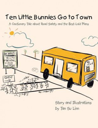 Könyv Ten Little Bunnies Go to Town Tan Su Linn