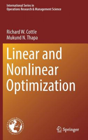 Kniha Linear and Nonlinear Optimization Richard W. Cottle