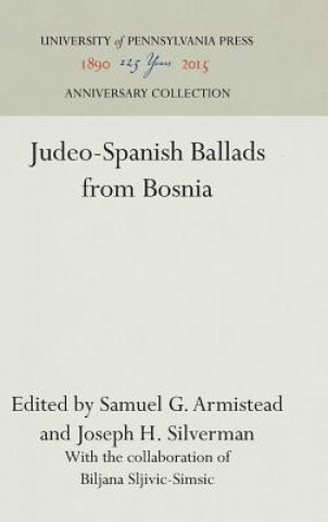 Knjiga Judeo-Spanish Ballads from Bosnia Samuel G. Armistead