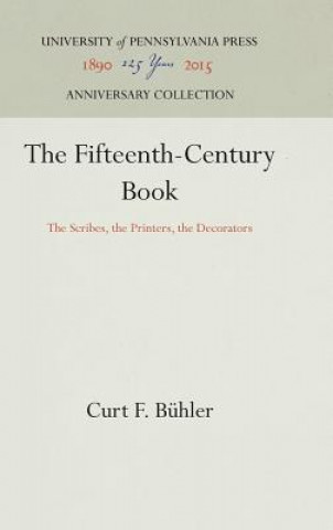 Knjiga Fifteenth-Century Book Curt F. Bühler