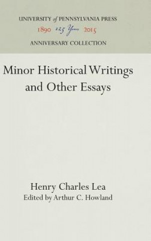 Carte Minor Historical Writings and Other Essays Henry Charles Lea