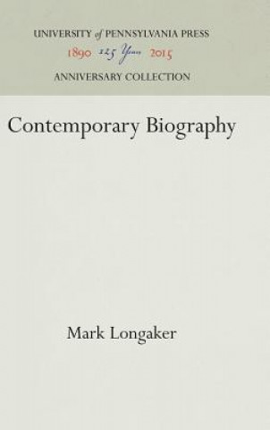 Knjiga Contemporary Biography Mark Longaker