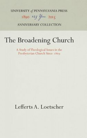 Kniha Broadening Church Lefferts A. Loetscher