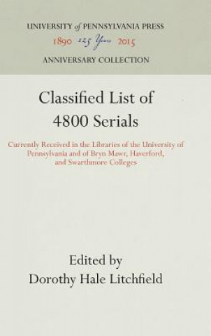 Knjiga Classified List of 4800 Serials Dorothy Hale Litchfield