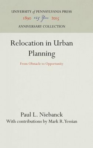 Könyv Relocation in Urban Planning Paul L. Niebanck